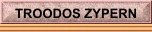 TROODOS ZYPERN